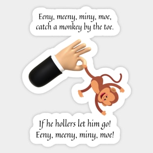 Eenie Meeny Miny Moe nursery rhyme Sticker